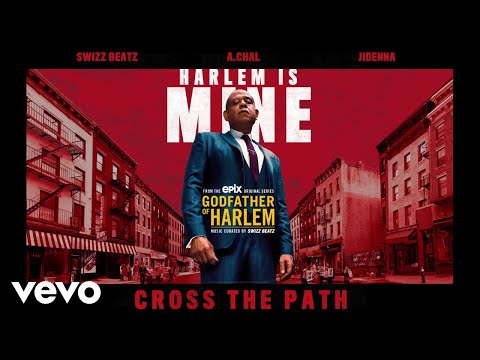 Godfather of Harlem - Cross the Path (Audio) ft. Swizz Beatz, A.CHAL, Jidenna