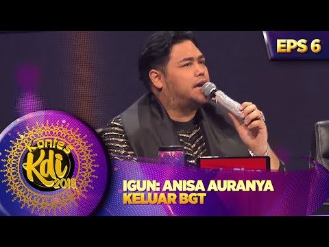 IGUN : ANISA AURANYA KELUAR BGT - KONTES KDI EPS 6 (26/8)