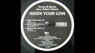 (2003) Harley & Muscle feat. Robert Owens - Inside Your Love [Main Mix]