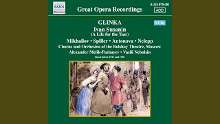A Life for the Tsar, Act IV: Aria: Bednyi kon' (The poor horse fell in the field) (Vanya, Chorus)