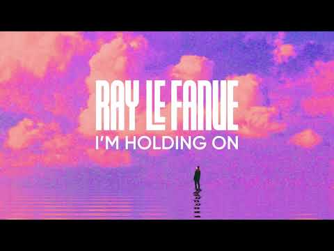 Ray Le Fanue - I'm Holding On (Official Visualiser)