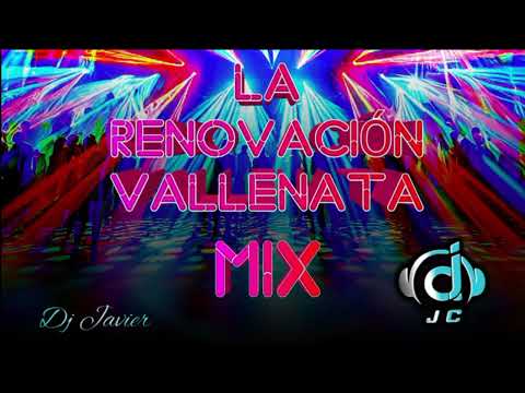 LA RENOVACIÓN VALLENATA MIX -Dj JAVIER