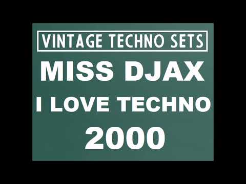 MISS DJAX I LOVE TECHNO 2000