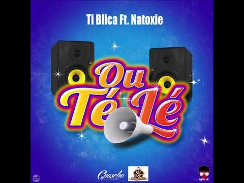 Ti Blica & Natoxie - Ou té lé