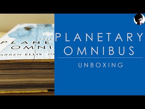 Planetary Omnibus - Unboxing