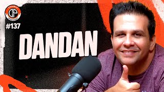 CHARLA #137 - Dandan