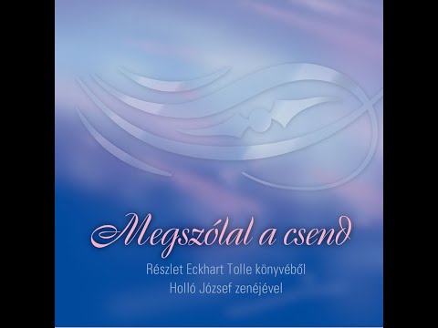 Eckhart Tolle - Megszólal a csend (dr.Domján László)