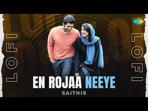 En Rojaa Neeye - Lofi | Kushi (Tamil) | Hesham Abdul Wahab | Saithis