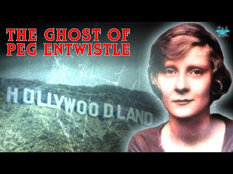Peg Entwhistle | The Most Infamous Hollywood Haunting