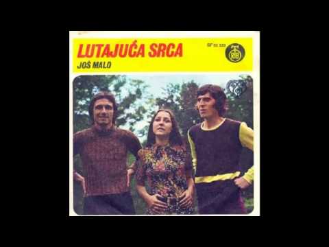 Lutajuca Srca - Jos malo - (Audio 1972) HD