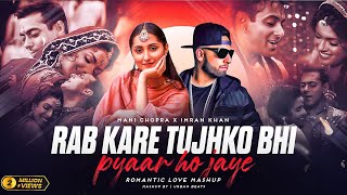 Download lagu Rab Kare Tujhko Bhi Pyaar X Aaja We Mahiya - Mashup 2025 | Imran Khan X Mani Chopra | Urban Beats mp3 Download lagu Rab Kare Tujhko Bhi Pyaar X Aaja We Mahiya - Mashup 2025 | Imran Khan X Mani Chopra | Urban Beats mp3