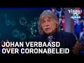 Johan verbaasd over coronabeleid: 'Dit is vragen om problemen' | VERONICA INSIDE