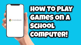 How To Play Games On A School Computer! (2023)
