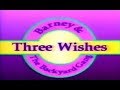 Barney The Backyard Gang Three Wishes Custom Theme Barney Friends Version