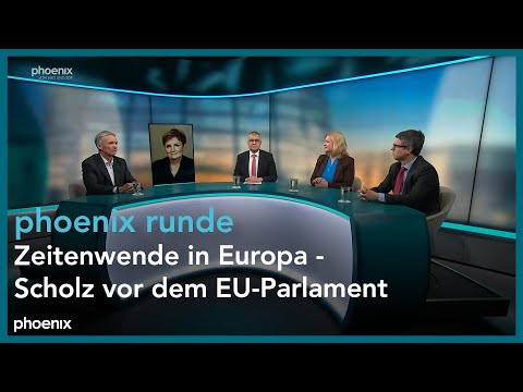 phoenixRunde: Zeitenwende in Europa - Scholz vor dem EU-Parlament