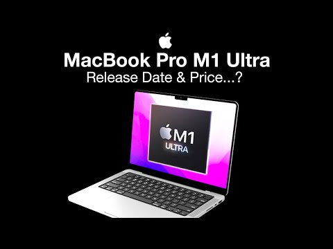 MacBook Pro M1 Ultra - Whats it's Release Date and Price…?