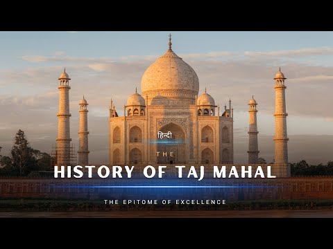 History of Taj Mahal-The Epitome of Excellence - [Hindi] - Infinity Stream