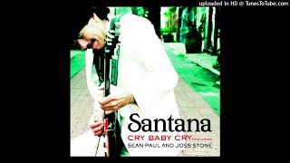 Santana Ft. Sean Paul and Joss Stone – Cry Baby Cry (Extended 2006)