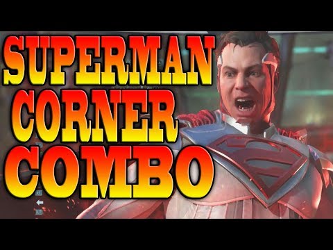 Injustice 2 SUPERMAN CORNER COMBOS! - SUPERMAN COMBO TUTORIAL