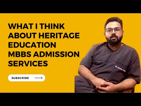 Dr Ahmed Raza reviews about Heritage Education Consultants — MBBS in China