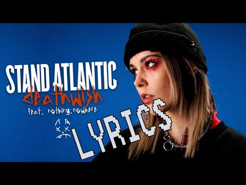 Stand Atlantic- “deathwish” ft. nothing,nowhere [lyric video]