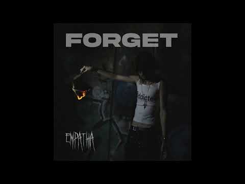 EMPATHIA - FORGET (Official Music Audio)