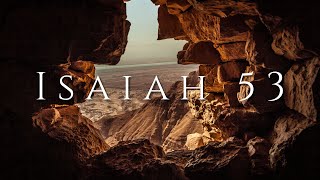 ISAIAH 53  Singing the Scriptures  MEDITATION MUSI