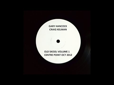 DJ's Gary Hancock & Craig Kelman - Old Skool Volume 1 (2002)