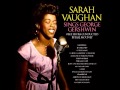 Sarah Vaughan The George Gershwin Songbook ...