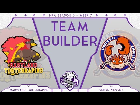 NPA S3 Week 10 | Team Builder | Maryland Torterrapins (5-3) VS United Kingler (5-4)