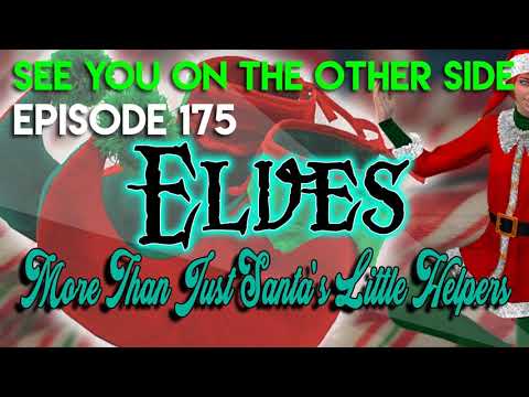 Episode 175 – Elves: More Than Just Santa’s Little Helpers
