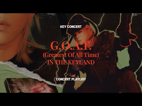 [▶𝐏𝐋𝐀𝐘𝐋𝐈𝐒𝐓] KEY CONCERT – G.O.A.T. (Greatest Of All Time) IN THE KEYLAND 세트리스트 | 키 콘서트 키랜드 플레이리스트