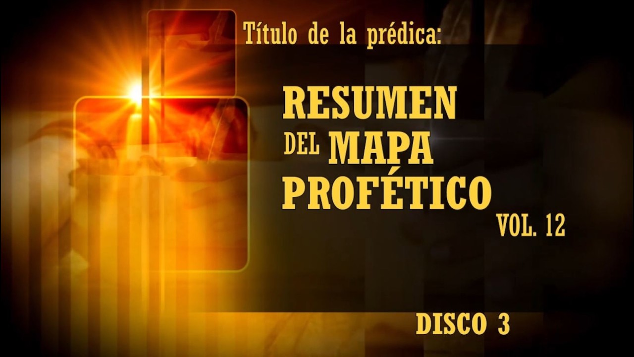 RESUMEN DEL MAPA PROFÉTICO | VOL. 12 | PARTE 2 | Ricardo Claure Peñaloza