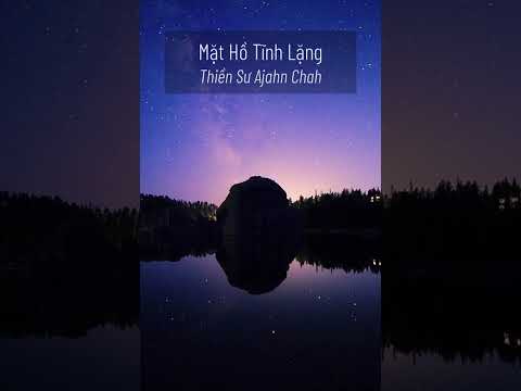 Mặt Hồ Tĩnh Lặng | Thiền Sư Ajahn Chah