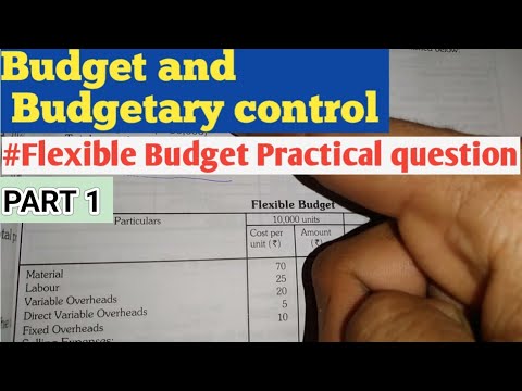 Flexible budget Problems and solutions | Flexible budget Practical questions | Budgetary Control|