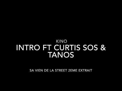 Kino Intro ft Curtis Sos & Tanos