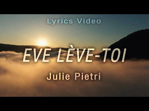 Julie Pietri - Eve lève-toi (Official Lyrics Video)