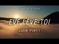 Julie Pietri - Eve lève-toi (Official Lyrics Video)