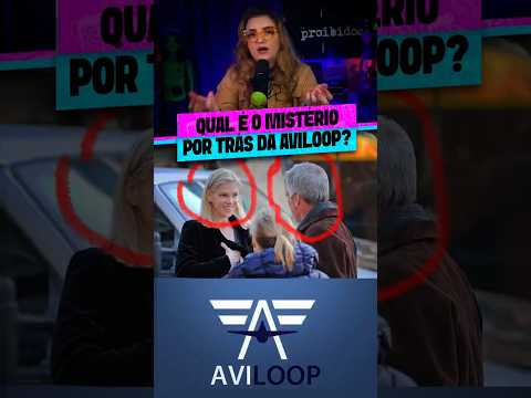 QUAL É O MISTÉRIO POR TRÁS DA AVILOOP?