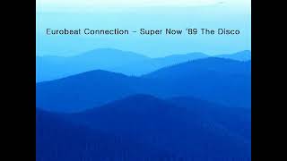 Eurobeat Connection - Super Now '89 The Disco