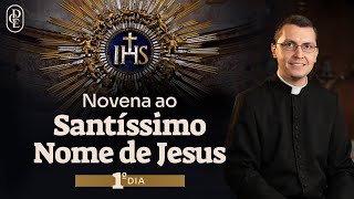 Day 1 - Novena to the Most Holy Name of Jesus