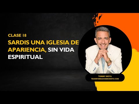 [ Lección 18] Sardis Una Iglesia De Apariencia, Sin Vida Espiritual