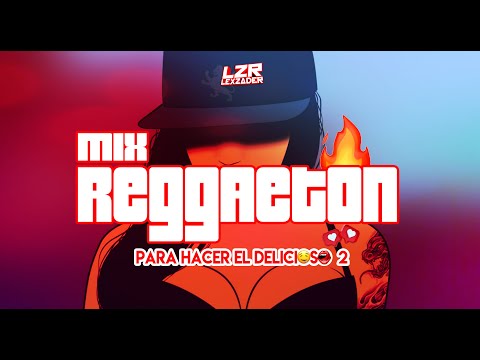 MIX REGGAETON PARA HACER EL DELICIOSO 2021❤🔥- (2-14, Sexo Virtual, La Quemona, AM, Volví, Poblado)