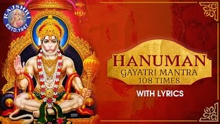 Hanuman Jayanti Gayatri Mantra 108 Times with Lyrics