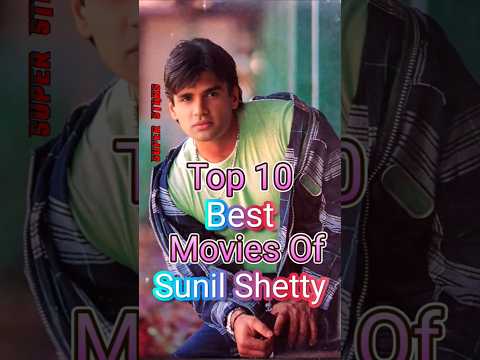 Top 10🥰🥰 Best Movies Of Sunil Shetty Bollywood Movie
