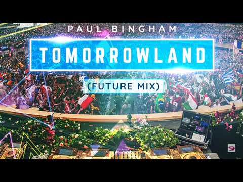 Paul Bingham - Tomorrowland (Future Mix)