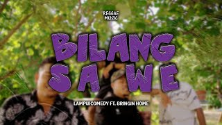 Download lagu BILANG SA WE - LAMPU1COMEDY ft BRINGIN HOME ( MV) mp3 Download lagu BILANG SA WE - LAMPU1COMEDY ft BRINGIN HOME ( MV) mp3