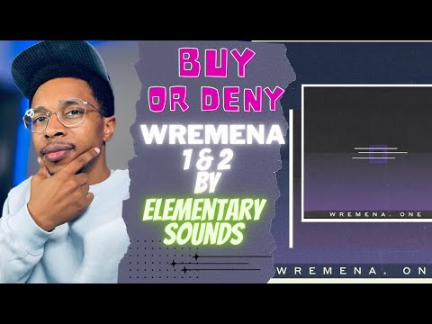 Should You Buy or Deny Wremena 1 and 2 | Wremena by Elementary Sounds
