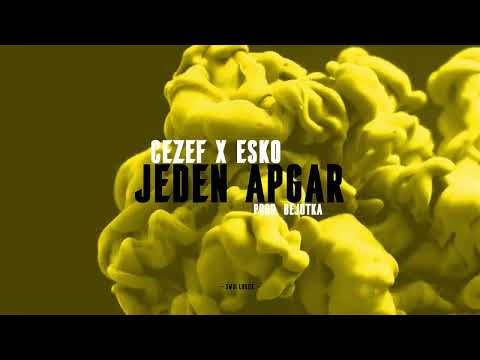 Cezef x Esko (Swoi Ludzie) - Jeden Apgar prod. BeJotKa