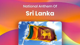 National Anthem Of Sri Lanka With Lyrics